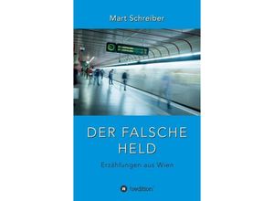 9783734522895 - Der falsche Held - Mart Schreiber Kartoniert (TB)