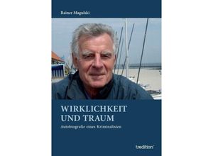 9783734524738 - Wirklichkeit und Traum - Rainer Magulski Kartoniert (TB)