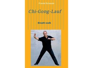 9783734527890 - Chi-Gong-Lauf - Friedel Scheede Kartoniert (TB)