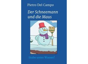 9783734528095 - Der Schneemann und die Maus - Pietro Del Campo Kartoniert (TB)