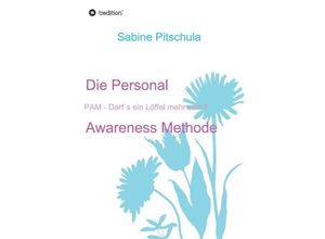 9783734528842 - Die Personal Awareness Methode - Sabine Pitschula Kartoniert (TB)