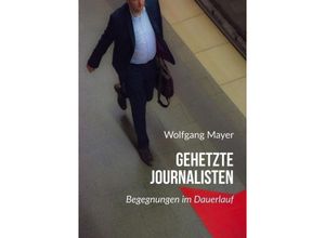 9783734529016 - Gehetzte Journalisten - Wolfgang Mayer Kartoniert (TB)