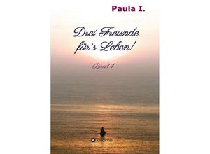 9783734530210 - Drei Freunde für`s Leben! - Paula I Kartoniert (TB)