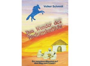 9783734531606 - Das Wunder des Tschambutschi - Volker Schmidt Kartoniert (TB)