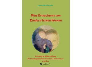 9783734534034 - Was Erwachsene von Kindern lernen können - Hans-Albrecht Zahn Kartoniert (TB)