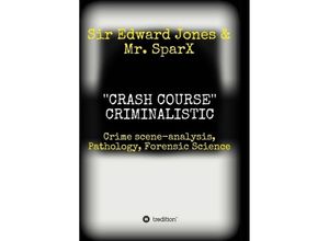 9783734538162 - CRASH COURSE Criminalistic - Sir Edward Jones Kartoniert (TB)