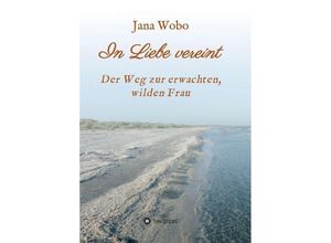 9783734538612 - In Liebe vereint - Jana Wobo Kartoniert (TB)