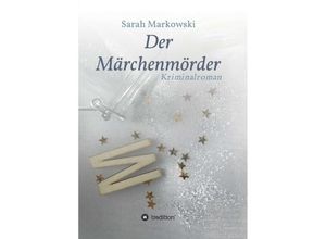 9783734539497 - Der Märchenmörder - Sarah Markowski Kartoniert (TB)