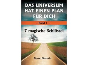 9783734539909 - DAS UNIVERSUM HAT EINEN PLAN FÜR DICH - Bernd Severin Kartoniert (TB)