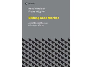 9783734540288 - Bildung Goes Market - Renate Haider Franz Wagner Kartoniert (TB)