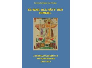 9783734541124 - Es war als hätt der Himmel - Corinna Schröder-von Frihling Kartoniert (TB)