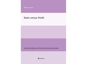 9783734542381 - Ratio versus Profit - Walter Ponner Kartoniert (TB)