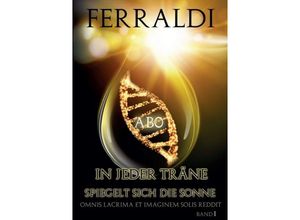 9783734543012 - In jeder Träne spiegelt sich die Sonne - I Ferraldi Kartoniert (TB)