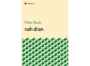 9783734544057 - nah dran - Peter Bock Kartoniert (TB)