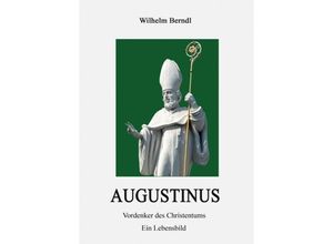 9783734544828 - AUGUSTINUS - Wilhelm Berndl Kartoniert (TB)