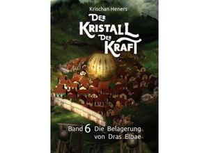 9783734545146 - Der Kristall der Kraft - Krischan Heners Kartoniert (TB)