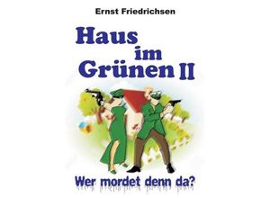 9783734545788 - Haus im Grünen II - Ernst Friedrichsen Kartoniert (TB)