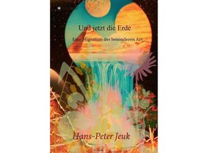 9783734545825 - Und jetzt die Erde - Hans-Peter Jeuk Kartoniert (TB)