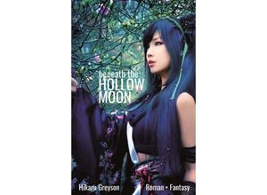 9783734549427 - Beneath The Hollow Moon - Hikaru Greyson Kartoniert (TB)