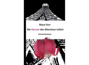 9783734549588 - Die Herzen des Monsieur Lefort - Mara Ferr Kartoniert (TB)