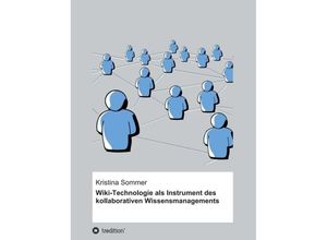 9783734550348 - Wiki-Technologie als Instrument des kollaborativen Wissensmanagements - Kristina Sommer Kartoniert (TB)