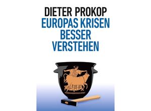 9783734552670 - Europas Krisen besser verstehen - Dieter Prokop Kartoniert (TB)