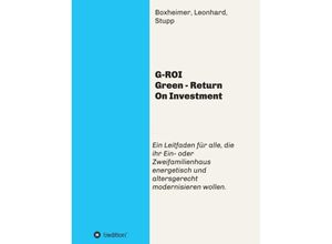 9783734554049 - G-ROI Green - Return On Investment - Leonhard Stupp Autorengemeinschaft Boxheimer Kartoniert (TB)