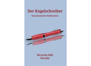 9783734558269 - Der Kugelschreiber - Riccardo Rilli Kartoniert (TB)