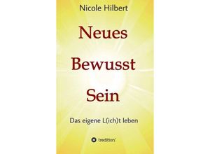 9783734559167 - Neues Bewusst Sein - Nicole Hilbert Kartoniert (TB)