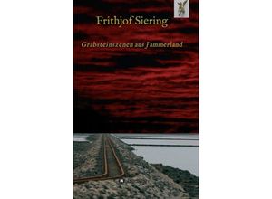 9783734562310 - Grabsteinszenen aus Jammerland - Frithjof Siering Kartoniert (TB)