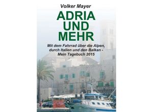 9783734565236 - Adria und mehr - Volker Mayer Kartoniert (TB)