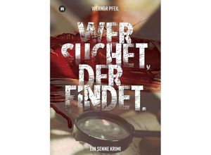 9783734569258 - wer suchet der findet - Werner Pfeil Kartoniert (TB)