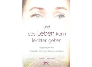 9783734571985 - Und das Leben kann leichter gehen - Karen Heitmann Kartoniert (TB)