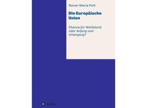 9783734576607 - Die Europäische Union - Rainer Maria Pohl Kartoniert (TB)