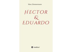 9783734577055 - Hector & Eduardo - Marc Zimmermann Kartoniert (TB)