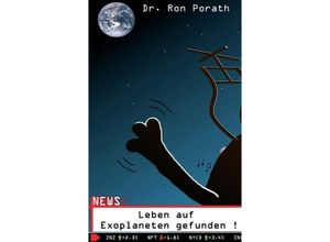 9783734577727 - Leben auf Exoplaneten gefunden ! - Ron Porath Kartoniert (TB)