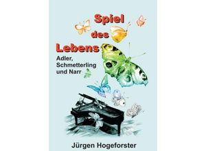 9783734579264 - Spiel des Lebens - Jürgen Hogeforster Kartoniert (TB)