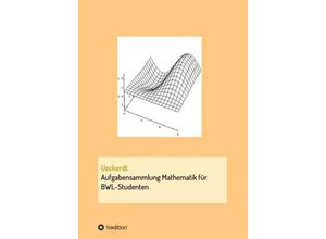 9783734579721 - Aufgabensammlung Mathematik für BWL-Studenten - Birgit Ueckerdt Kartoniert (TB)