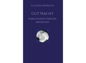 9783734581212 - Gut Nacht - Claudia Sperlich Kartoniert (TB)