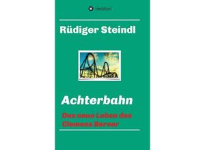 9783734581250 - Achterbahn - - Rüdiger Steindl Kartoniert (TB)