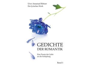 9783734581915 - Gedichte der Romantik - Uwe Amanuel Rötzer Kartoniert (TB)