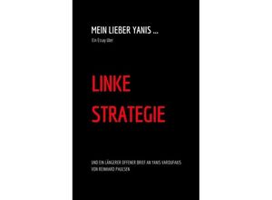 9783734583216 - Mein lieber Yanis  Ein Essay über Linke Strategie - Reinhard Paulsen Kartoniert (TB)