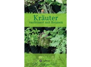 9783734583643 - Kräuter - verfeinert mit Reimen - H Götze-W Kartoniert (TB)