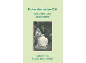 9783734585067 - Es war eine andere Zeit - Letizia Raufenstein Kartoniert (TB)