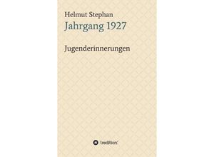 9783734586538 - Jahrgang 1927 - Helmut Stephan Kartoniert (TB)