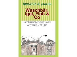 9783734586682 - Waschbär Igel Floh & Co - Brigitte K Jakobi Kartoniert (TB)