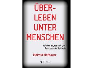 9783734587337 - Überleben unter Menschen - Helmut Hofbauer Kartoniert (TB)