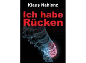 9783734591471 - Ich habe Rücken - Klaus Nahlenz Kartoniert (TB)