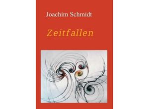 9783734593789 - Zeitfallen - Joachim Schmidt Kartoniert (TB)