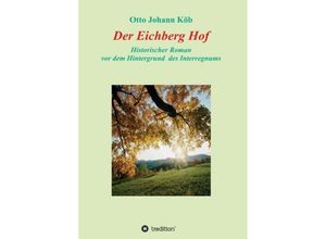 9783734594892 - Der Eichberg Hof - Otto Johann Köb Kartoniert (TB)